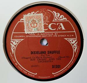 BOB CROSBY AND HIS ORCHESTRA / DIXILAND SHUFFLE/MUSKRAT RAMBLE (DECCA X1201) SP盤　78RPM 　JAZZ 《豪》