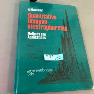 E52-124 Quantitative Immuno- electrophoresis Universitetsforlaget 書き込み・蔵書印あり 外国語書籍