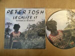 ◎限定10inch ピクチャーディスク Peter Tosh / Legalize It (Echodelic Remixes) / Ranking joe Dub club / the wailers