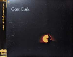 Y2-6【紙ジャケ/帯付】ジーン・クラーク / ホワイト・ライト / CRCD3342 / 4582239473429 / Gene Clark /White Light