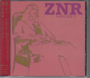 ZNR / BARRICADE 3（国内盤CD）