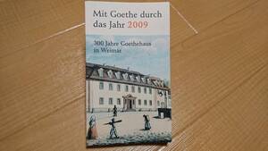 *『Mit Goethe durch das Jahr 2009』300 Jahre Goethehaus in Weimar ドイツ語