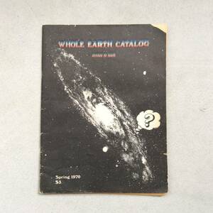 WHOLE EARTH CATALOG Spring 1970 ／ ホールアースカタログ 1970年発行