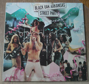 BLACK OAK ARKANSAS - Street Party / US盤 LP / Southern Rock, Swanp