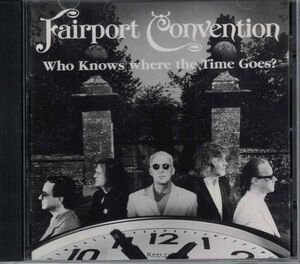 CD◆フェアポート・コンベンション / Who Knows Where The Time Goes?★同梱歓迎！ケース新品！Fairport Convention:SIMON NICOL