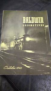 BALDWIN社 月刊 蒸気機関車 LOCOMOTIVES ディーゼル機関車への転換 1940年10月刊