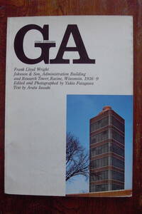 GA Frank Lloyd Wright Johnson　&　Son　Administration Building and Research Tower A.D.A EDITA tokyo