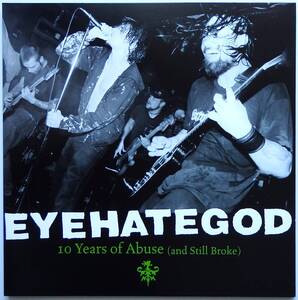 【2021年限定プレスコンピ盤 USスラッジ 2LP グリーンマーブル盤 新同即決】 EYEHATEGOD / 10 Years Of Abuse (And Still Broke)