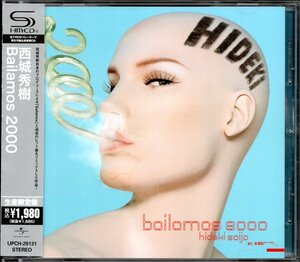 【中古CD】西城秀樹/Bailamos 2000/SHM-CD/2013年盤