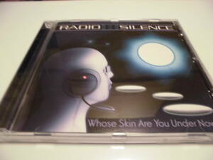 RADIO SILENCE / Whose Skin Are You Under Now?　イギリス産メロディックロック、ＡＯＲプロジェクト、３ｒｄ！