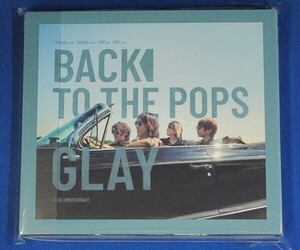 GLAY／Back To The Pops★初回限定盤(CD+DVD)★ステッカー付★未開封新品★送料無料★