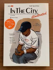 IN THE CITY Vol.11 Fall Special Issue ‘Illustrated’ インザシティ第十一集・秋の特別号「イラストレイテッド」BEAMS ビームス