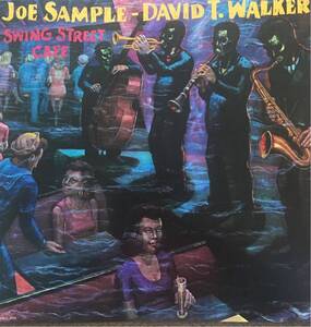 JOE SAMPLE David T. WALKER SWING STREET CAFE LP ジョー・サンプル　デヴィッド・T・ウォーカー