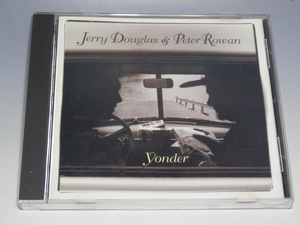 ☆ JERRY DOUGLAS ジェリー・ダグラス & PETER ROWAN ピーター・ローワン YONDER 輸入盤CD