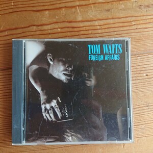 TOM WAITS/FOREIGN AFFAIRS(トム・ウェイツ/異国の出来事)［1977年発表。M3でベット・ミドラーとデュエット。ジャジーなダミ声］