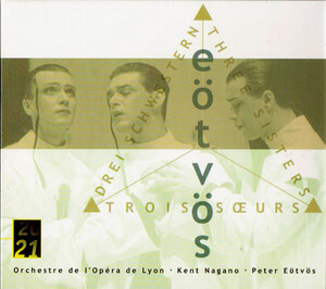 2CD Nagano; Eotvos Etvs : Three Sisters / Kent Nagano, Opra de Lyon Japan /00220