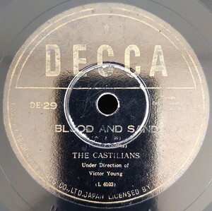 【蓄音機用SP盤レコード/薄ヒビ欠有】DECCA/BLOOD AND SAND(血と砂)/EL CHOCLO(エル・チョクロ)/THE CASTILIANS/SPレコード