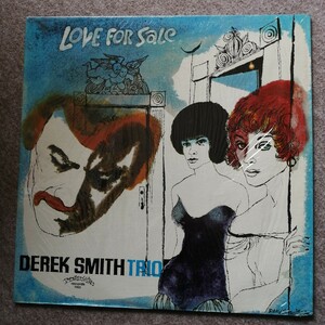 LPレコード　DEREK SMITH TRIO デレク・スミス・トリオ / LOVE FOR SALE ラヴ・フォー・セール 　シュリンク美品　輸入盤