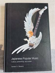 【洋書】 日本のポピュラー音楽 Japanese Popular Music / Culture, Authenticity and Power (Media, Culture and Social Change in Asia)