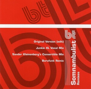 BT/Somnambulist Remixes [Maxi-Single] (US盤) Junkie XL Sander Kleinenberg Burufunk 参加