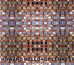 【輸入盤】HOWARD HELLO+GREENNESS/ハワード・ハロー&グリーンネス