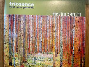 CD triosece with SARA GAZAREK / WHERE TIME STANDS STILL