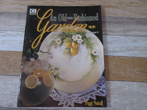 洋書　An Old-Fashioned Garden Volume 2　by Peggy Nuttall