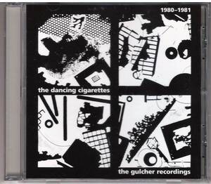 the dancing cigarettes「1980-1981 : the gulcher recordings」CD 送料込