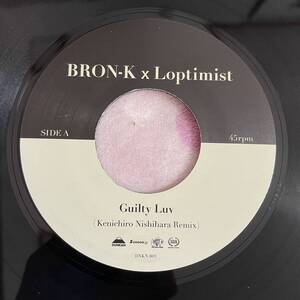 【希少 レア】【7inch】◆即決◆中古■【BRON-K x Loptimist / Guilty Luv Kenichiro Nishihara Remix】7インチ EP■DNKN003 jazzy hip hop