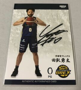 BBM B.LEAGUE 2023 2024 田臥勇太 宇都宮ブレックス 20枚限定 直筆サインカード FAST BREAK 2nd Half バスケ 