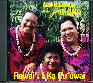 レッドワード・カアパナ/Led Kaapana & the Original Ikona - Hawai