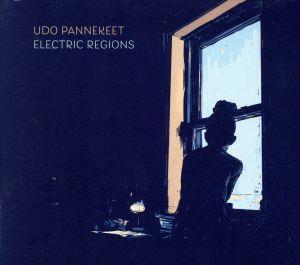 【輸入盤】Electric Regions/Udo Pannekeet