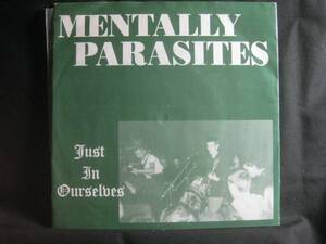 MENTALLY PARASITES / TESTIMONY - JUST IN OURSELVES ◆EP1334