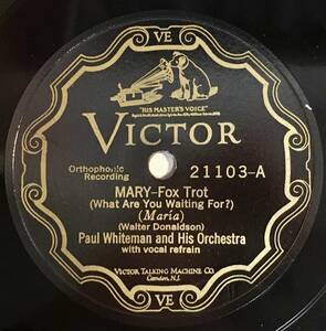 PAUL WHITEMAN AND HIS ORCH. w/ BIX BEIDERBECKE VICTOR Mary/ Changes