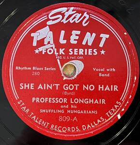 RARE!!!!! PROFESSOR LONGHAIR STAR TALENT She Ain’t Got No Hair/ Bye Bye Baby