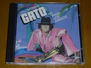 ガトー・バルビエリ「Gato Barbieri / Para Los Amigos」 輸入盤