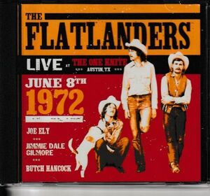 CD◆フラットランダース（The Flatlanders ） / Live At The One Knite: June 8th 1972★同梱歓迎！ケース新品！