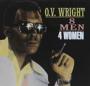 ★ディープ・ソウルの最高峰!!ベストアルバム!!入門編に。O.V. Wright O.V.ライトのCD【Eight Men, Four Women】1960,70年代。