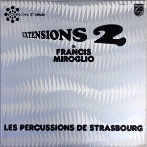 ◆FRANCIS MIROGLIO/LES PERCUSSIONS DE STRASBOURG / EXTENSIONS 2 (JPN LP)