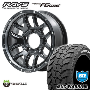 4本セット RAYS DAYTONA F6 boost 16x6.0J 5/139.7 -5 6J N1 ブラック MONSTA MUDWARRIOR M/T 215/70R16 ジムニー シエラ JB74 JB43