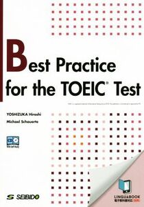 TOEICテストへの総合アプローチ Best Practice for the TOEIC Test/吉塚弘(著者),マイケル・シャワティー(著者)