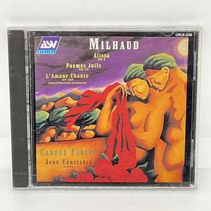 中古 クラシック CD MILHAUD SONGS / FARLEY・CONSTABLE ダリウス.ミョー 歌曲集 アリサ 作品9