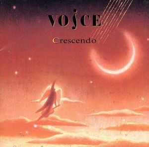 Ｃｒｅｓｃｅｎｄｏ／ＶＯＩＣＥ