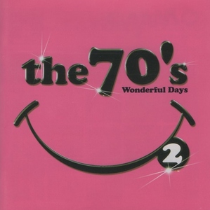 the 70’s (2) Wonderful Days ザ・セブンティーズ 2 / 2004.09.23 / コンピレーションアルバム / オムニバス盤 / 2CD / TOCP-67481-82