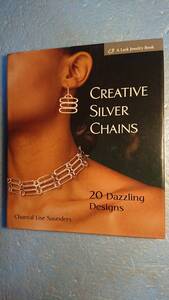 英書アクセサリーデザイン「Creative Silver Chains：20 Dazzling Designs/独創的なシルバーチェーン：20のまばゆいデザイン」