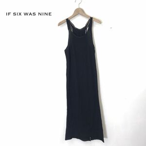 R1150-D◆美品◆ IF SIX WAS NINE イフシックスワズナイン ノースリーブワンピース キャミワンピ ロング ◆ size1 ブラック系 コットン100