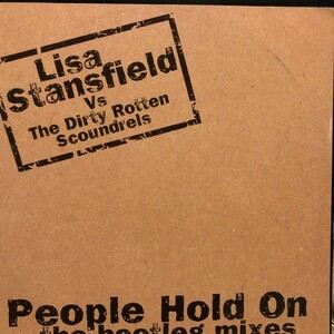 Lisa Stansfield Vs The Dirty Rotten Scoundrels* People Hold On (The Bootleg Mixes)