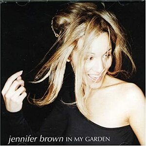 In My Garden　ジェニファー・ブラウン　輸入盤CD