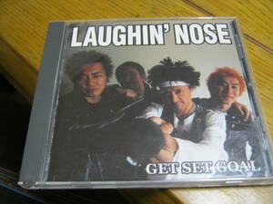 LAUGHIN’ NOSE ラフィンノーズ / GET SET GOAL CD チャーミー PON KASUGA COBRA COW COW OUTO SA ZOUO CITY INDIAN RYDERS FREEDAM 