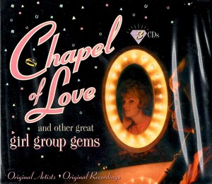 【新品CD（輸入盤3CD）】Chapel of Love / オムニバス　ジェリービーンズ　スリーディグリーズ　ディクシーカップス　フィル・スペクター